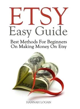 预订 Etsy Easy Guide: Best Methods For Beginners On Making Money On Etsy: 9781722163594