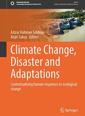 【预订】Climate Change, Disaster and Adaptations 9783030910099