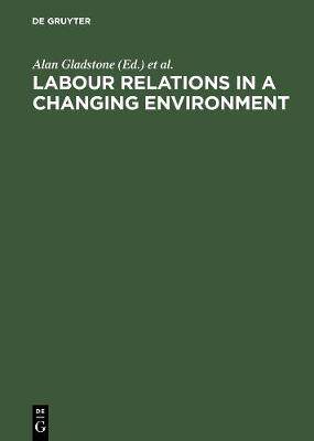 【预订】Labour Relations in a Changing Environment 9783110126044