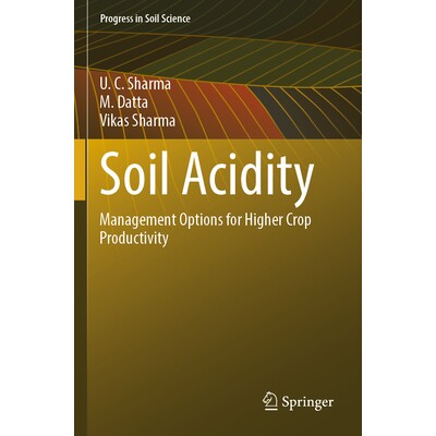 预订 Soil Acidity Management Options for Higher Crop Productivity 土壤酸性:用于提高作物生产力的管理选项 9783031763595