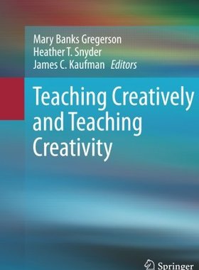 【预订】Teaching Creatively and Teaching Creativity