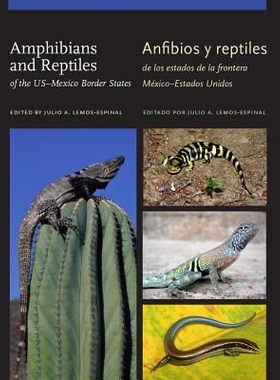 预订 Amphibians and Reptiles of the Us-Mexico Border States/Anfibios y Reptiles de Los Estados de la Frontera Mexico-Est