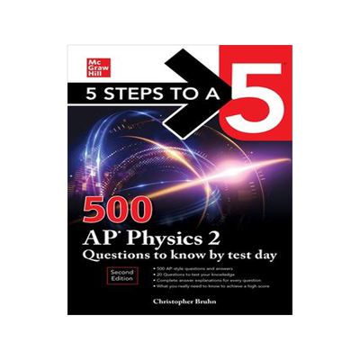 现货5 Steps to a 5: 500 AP Physics 2 Questions to Know by Test Day, Second Edition 9781264275007