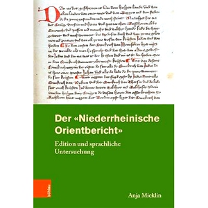 预订 Der »Niederrheinische Orientbericht«: Edition und sprachliche Untersuchung 下莱茵东方文摘，版本和语言研究: 978341