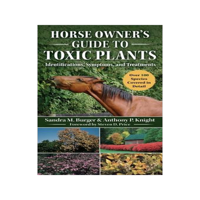[预订]Horse Owner’s Guide to Toxic Plants: Identifications, Symptoms, and Treatments 9781510741652