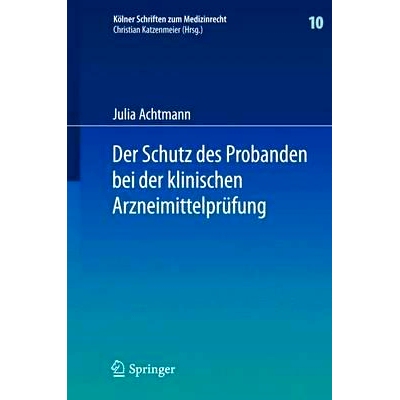 预订 Der Schutz des Probanden bei der klinischen Arzneimittelprüfung: unter besonderer Berücksichtigung der Haftung de
