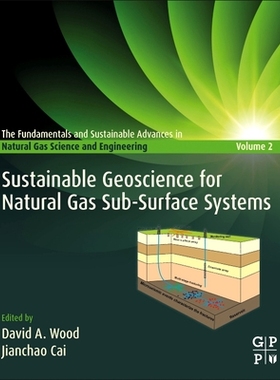 【预订】Sustainable Geoscience for Natural Gas Subsurface Systems 9780323854658