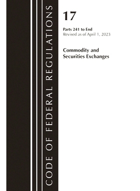 预订 Code of Federal Regulations Title 17 Commodity Securities Exch 241-End 2023: 9781636714998