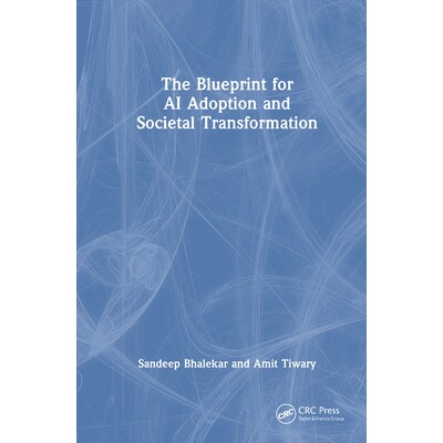 预订 The Blueprint for AI Adoption and Societal Transformation 人工智能采用与社会转型蓝图 9781041040316