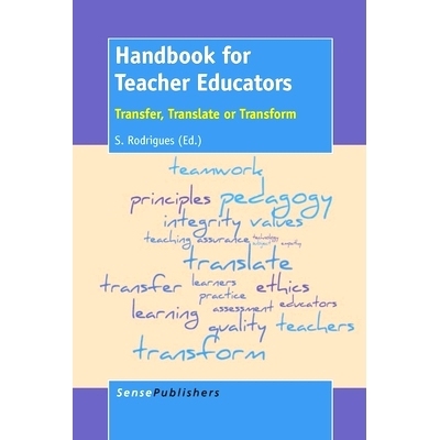 预订 Handbook for Teacher Educators: Transfer, Translate or Transform 教师教育者手册：转移、翻译或转换: 9789462096943