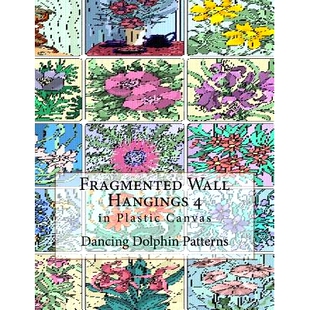 预订 Fragmented Wall Hangings 4: in Plastic Canvas: 9781981187874