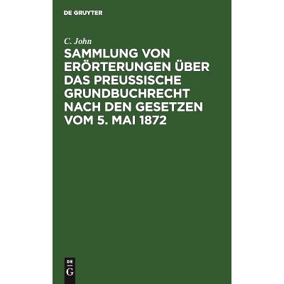 预订 Sammlung von Erörterungen über das Preußische Grundbuchrecht nach den Gesetzen vom 5. Mai 1872: I.–V.: 97831111