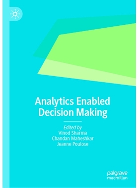 预订 Analytics Enabled Decision Making 基于分析的决策制定: 9789811996573