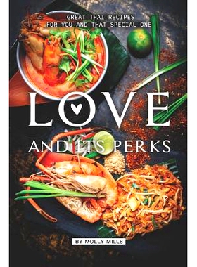 预订 Love and its Perks: Great Thai Recipes for you and that Special One: 9781072435686