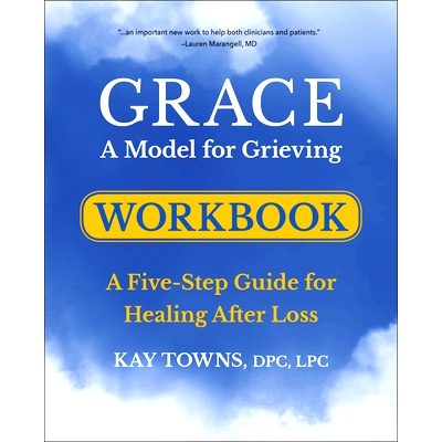 预订 Grace: A Model for Grieving Workbook: A Five-Step Guide for Healing After Loss: 9781961293052
