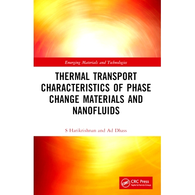 预订 Thermal Transport Characteristics of Phase Change Materials and Nanofluids