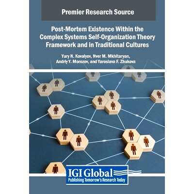 预订 Post-Mortem Existence Within the Complex Systems Self-Organization Theory Framework and in Traditional Cultures: 97