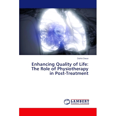 预订 Enhancing Quality of Life: The Role of Physiotherapy in Post-Treatment: 9786207809875