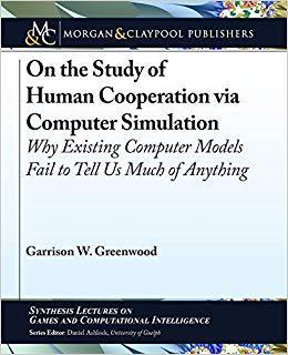 【预售】On the Study of Human Cooperation via Computer Simulation: Why Existing Computer Models Fail to Tell Us Mu...