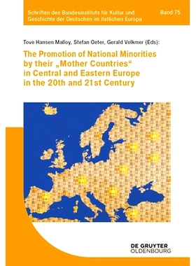 预订 The promotion of national minorities by their ‘mother countries’ in Central and Eastern Europe in the 20th and 21