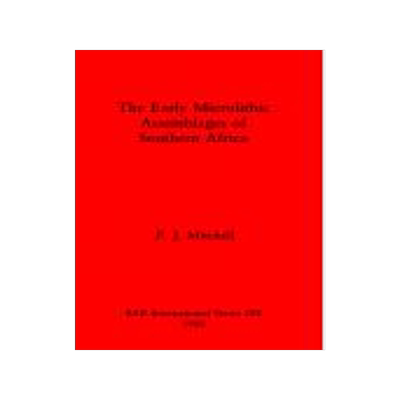 [预订]The Early Microlithic Assemblages of Southern Africa 9780860545026