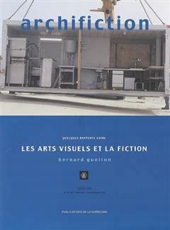 [预订]Archifiction : quelques rapports entre les arts visuels et la fiction 9782859445614