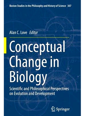 预订 Conceptual Change in Biology: Scientific and Philosophical Perspectives on Evolution and Development: 9789402405613