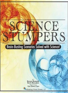 [预订]Science Stumpers: Brain-Busting Scenarios Solved with Science 9780970372987