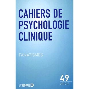 psychologie 9782807390959 狂热 临床心理学笔记本 Cahiers 第 n° clinique 期 预订 49. Fanatismes