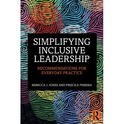 预订 Simplifying Inclusive Leadership: Recommendations for Everyday Practice 简化包容性领导力：实*手册: 9781032968551