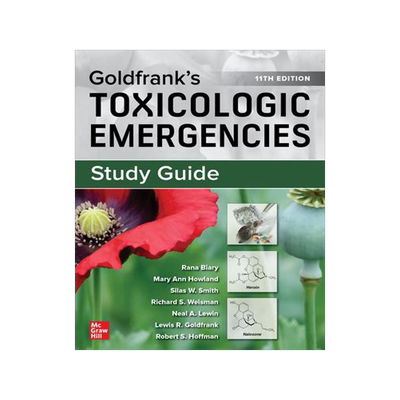 [预订]Study Guide for Goldfrank’s Toxicologic Emergencies, 11th Edition 9781260475029