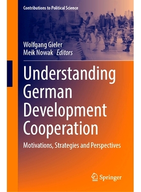 预订 Understanding German Development Cooperation: Motivations, Strategies and Perspectives 解读德国发展合作：动机、策略