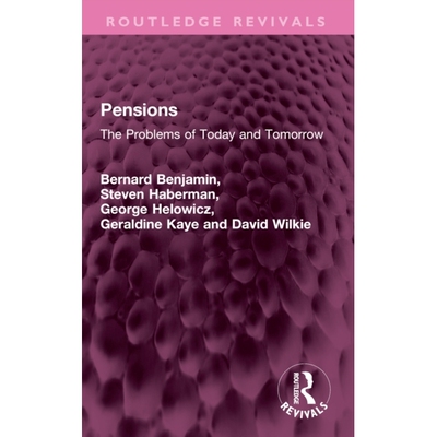 预订 Pensions: The Problems of Today and Tomorrow 养老金：今天与明天的问题（重印版）: 9781032743035