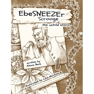 预订 EbeSNEEZEr Scrooge: The Untold Story: 9781960157218