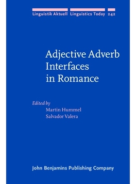 预订 Adjective Adverb Interfaces in Romance. 浪漫中的形容词副词接续: 9789027257253