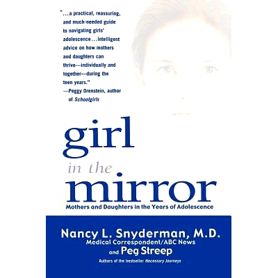 预订 Girl in the Mirror: Mothers and Daughters in the Years of Adolescence: 9780786886418