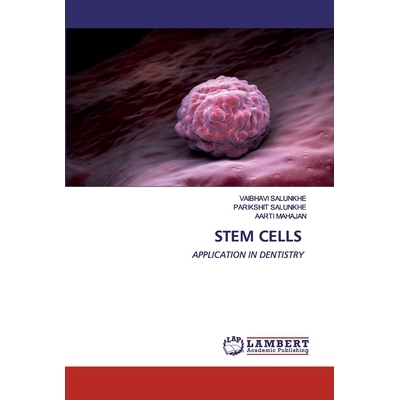 预订 STEM CELLS:APPLICATION IN DENTISTRY: APPLICATION IN DENTISTRY 干细胞:在牙科中的应用: 9786200501486
