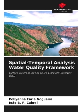 预订 Spatial-Temporal Analysis Water Quality Framework: Surface Waters of the Foz do Rio Claro HPP Reservoir (GO): 97862
