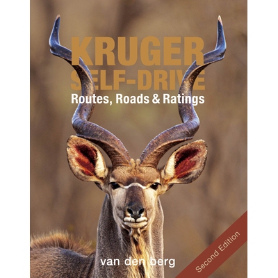 预订 Kruger Self-Drive: Second Edition: Routes, Roads & Ratings 9781776323227