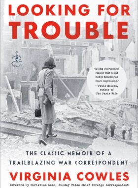 Virginia Cowles传奇战地女记者 战事回忆录 自寻烦恼 西班牙内战二战 英文原版 Looking for Trouble