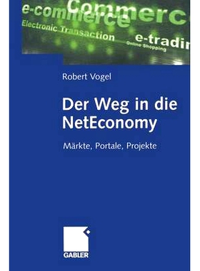 预订 Der Weg in die NetEconomy: Märkte, Portale, Projekte: 9783322823335