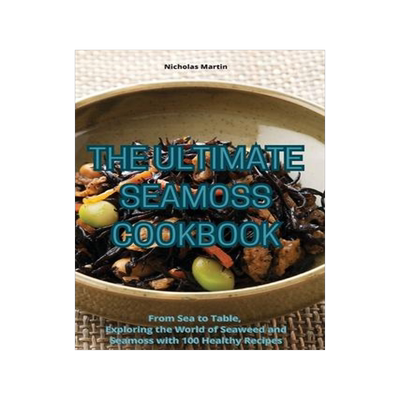 [预订]The Ultimate Seamoss Cookbook 9781835315422