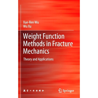 预订 Weight Function Methods in Fracture Mechanics: Theory and Applications