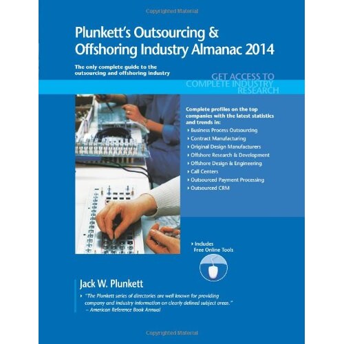 预订 Plunkett’s Outsourcing & Offshoring Industry Almanac 2014: Outsourcing & Offshoring Industry Market Research, Stat