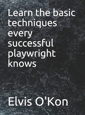 预订 Learn the basic techniques every successful playwright knows: 9798532544178