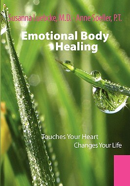预订 Emotional Body Healing: Touches Your heart Changes Your Life