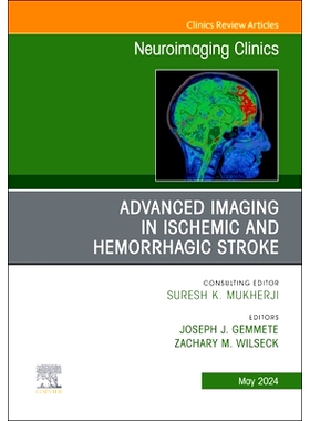 电子书 Advanced Imaging in Ischemic and Hemorrhagic Stroke, An Issue of Neuroimaging Clinics of North America 缺血性和出