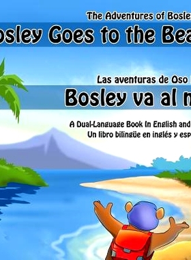 预订 Bosley Goes to the Beach (English-Spanish): A Dual Language Book: 9781484162453