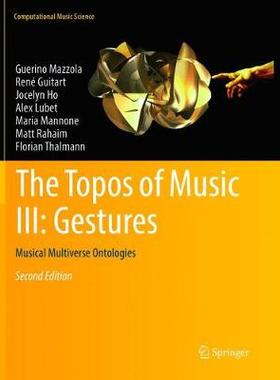 【预订】The Topos of Music III: Gestures:Musical Multiverse Ontologies