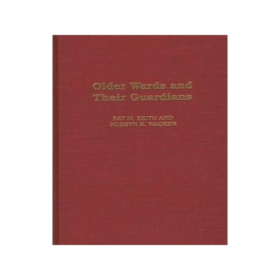 [预订]Older Wards and Their Guardians 9780275944247